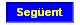 Següent